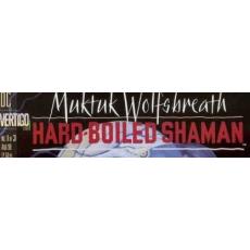Muktuk Wolfsbreath: Hard-Boiled Shaman (DC Vertigo Comics)
